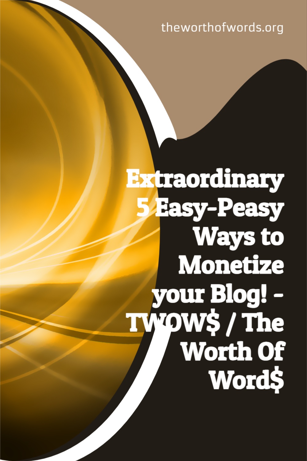 Extraordinary 5 ways to monetize your blog